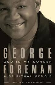God In My Corner: A Spiritual Memoir PB - George Foreman